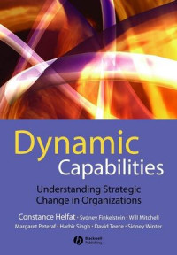 Dynamic capabilities: understanding strategic change in organizations