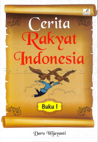 Cerita Rakyat Indonesia : buku 1