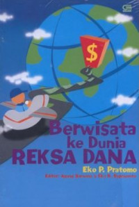 Berwisata ke Dunia Reksa Dana