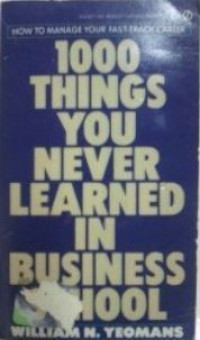 1000 Things You Never Learned in Business School