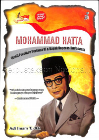 Mohammad Hatta : wakil presiden pertama RI & bapak koperasi Indonesia