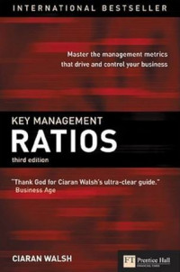 Key management ratios : master the management metrics that drive and control your business 3rd ed.