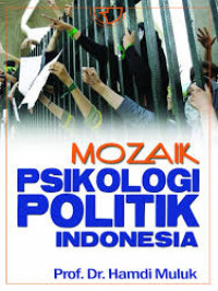 Mozaik Psikologi Politik Indonesia