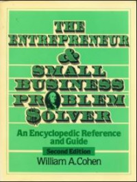 The entrepreneur and small business problem solver : an encyclopedic reference and guide 2nd ed.