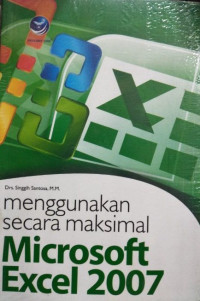 Menggunakan Secara Maksimal Microsoft Excel 2007