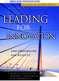 Leading for innovation and organizing for results