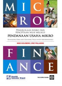 Pengelolaan Risiko dan Penciptaan Nilai Melalui Pendanaan Usaha Mikro - Managing Risk And Creating Value With Microfinance