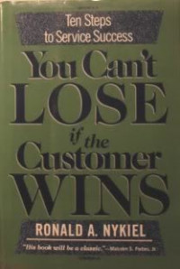 You can't lose if the customer wins: ten steps to growth & profit