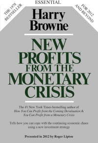 New Profit from the Monetary Crisis