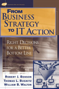 From business strategy to IT action: right decisions from a better bottom line