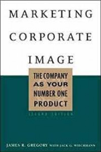 Marketing corporate image: the company as your number one product