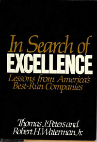 In search of excellence : lessons from America's best-run companies