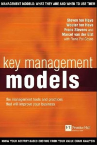 Key management models : the management tools and practices that will improve your business