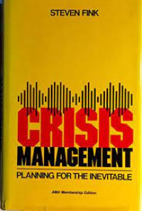 Crisis management : planning for the inevitable