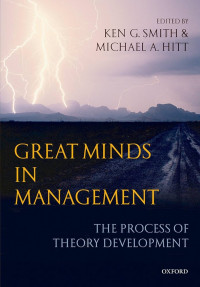Great minds in management : the process of theory development