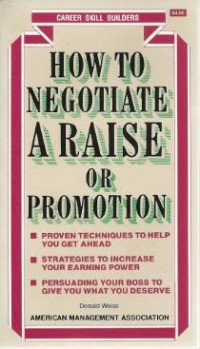 How to negotiate a raise or promotion