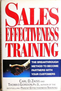 Sales effectiveness training : the breakthrough method to become partners with your customers