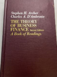 The theory of business finance : a book of readings