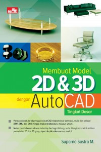 Membuat Model 2D dan 3D dengan AutoCAD Tingkat Dasar