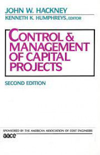 Control and management of capital projects : dynamic estimating,control and management by owner corporations of the cost, time and value of engineering-construction projects