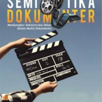 Semiotika Dokumenter: Membongkar Dekonstruksi Mitos Dalam Media Dokumenter