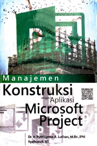 Manajemen Konstruksi dengan Aplikasi Microsoft Project