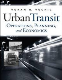 Urban Transit : Operations, Planning and Economics