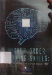 Higher Order Thinking Skills : Seni Melatih Kemampuan Berpikir Tingkat Tinggi