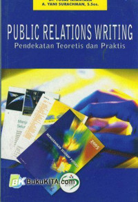 Public relations writing; pendekatan teoritis dan praktis