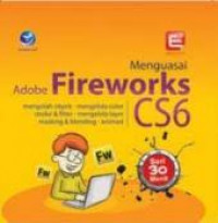 Seri 30 Menit Menguasai Adobe Fireworks CS6