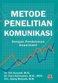 Metode Penelitian Komunikasi Dengan Pendekatan Kuantatif