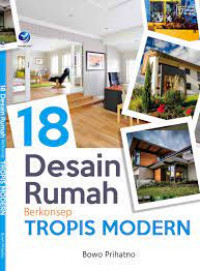 18 desain rumah berkonsep tropis modern