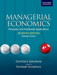 Managerial economics Principles and Worldwide Applications