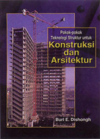 Pokok-pokok Teknologi Struktur untuk Konstruksi dan Arsitektur