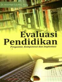 Evaluasi pendidikan : Pengantar Kompetensi dan Implementasi