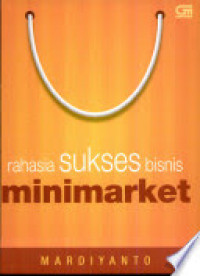 Rahasia sukses bisnis minimarket