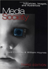 Media society : industries, images, and audiences