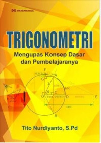 Trigonometri: Mengupas Konsep Dasar dan Pembelajarannya