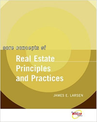 Core Concepts of Real Estate principles and Practice