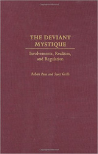 The Deviant Mystique Involvements, Realities, and Regulation