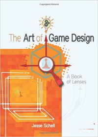 The art of game design :a book of lenses