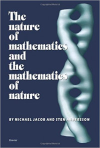 The nature of mathematics and the mathematics of nature