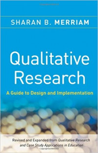 Qualitative reasearch : a guide to design and implementation