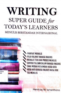 Writing Super Guide for Today's Learners: Menulis Berstandar Internasional