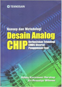 Konsep dan Metodologi desain Analog CHIP berbasis Teknologi CMOS Disertai Penggunaan Tool