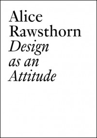 Alice Rawsthorn : Design as an Attitude