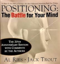Positioning : the battle for your mind