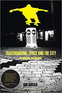 Skateboarding, space and the city