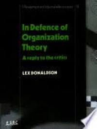 In defence of organization theory : a reply to the critics