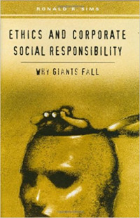 Ethics and corporate social responsibility :why giants fall